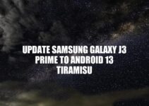 Upgrading to Android 13 Tiramisu on Samsung Galaxy J3 Prime: Benefits and How-to Guide