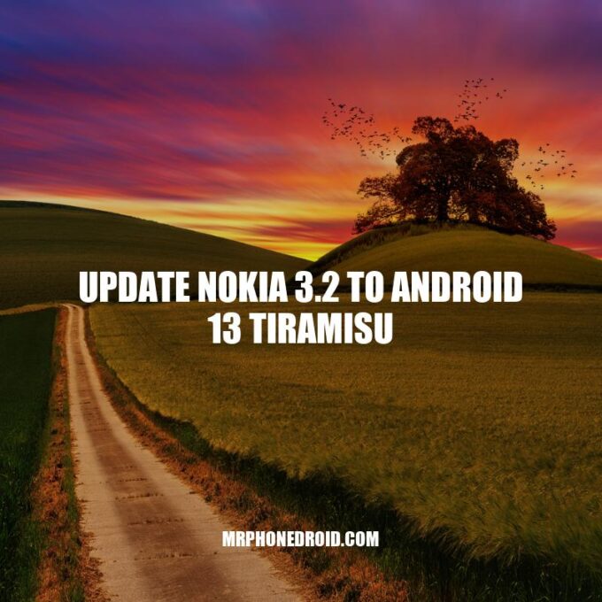 Will Nokia 3.2 Get Android 13 Tiramisu Update?