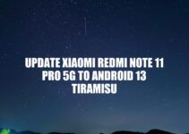 Xiaomi Redmi Note 11 Pro 5G Android 13 Tiramisu Update: Benefits and Process
