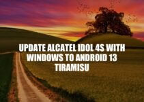Alcatel Idol 4S Windows to Android 13 Tiramisu: A Step-by-Step Guide