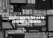 Alcatel POP 4 6: Updating to Android 13 Tiramisu Guide