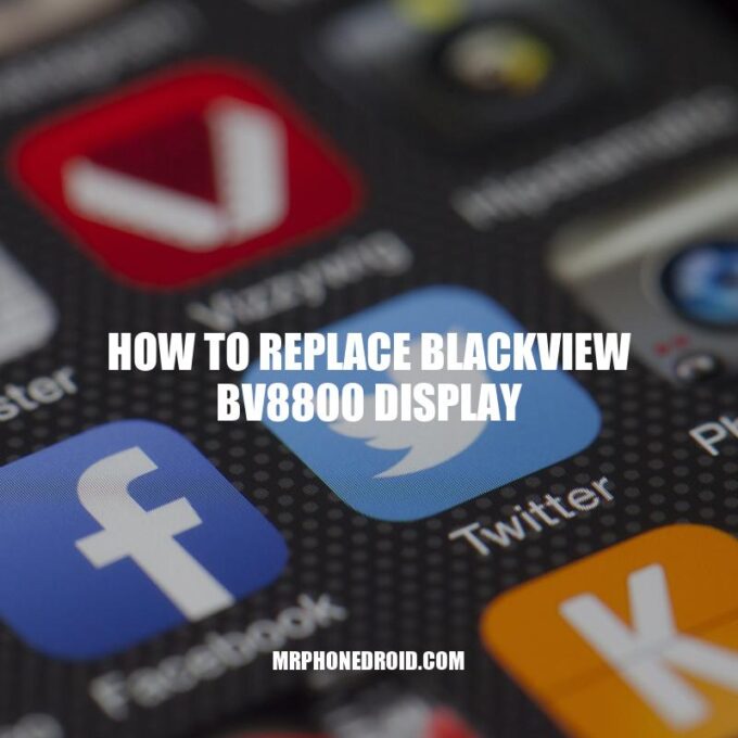 DIY Guide: How to Replace Blackview BV8800 Phone Display