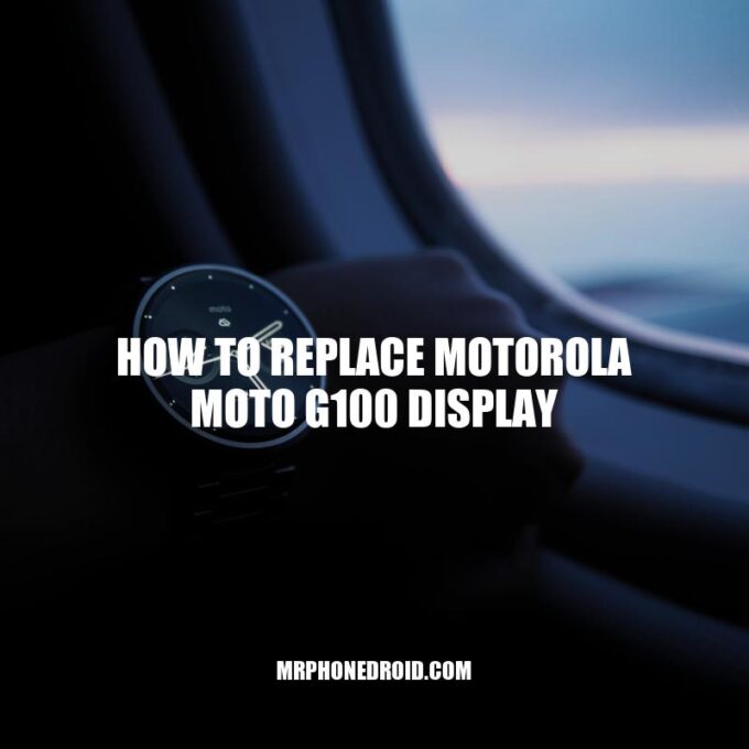 DIY Guide: How to Replace Motorola Moto G100 Display