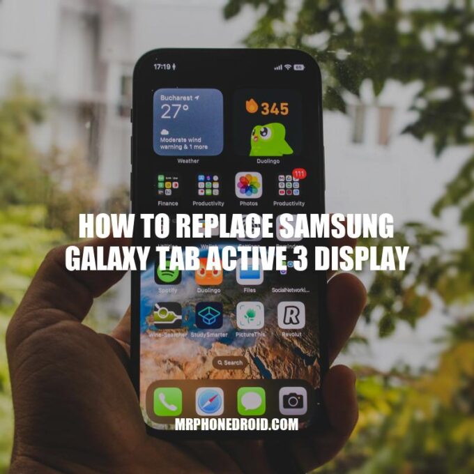 DIY Guide: Replacing Samsung Galaxy Tab Active 3 Display
