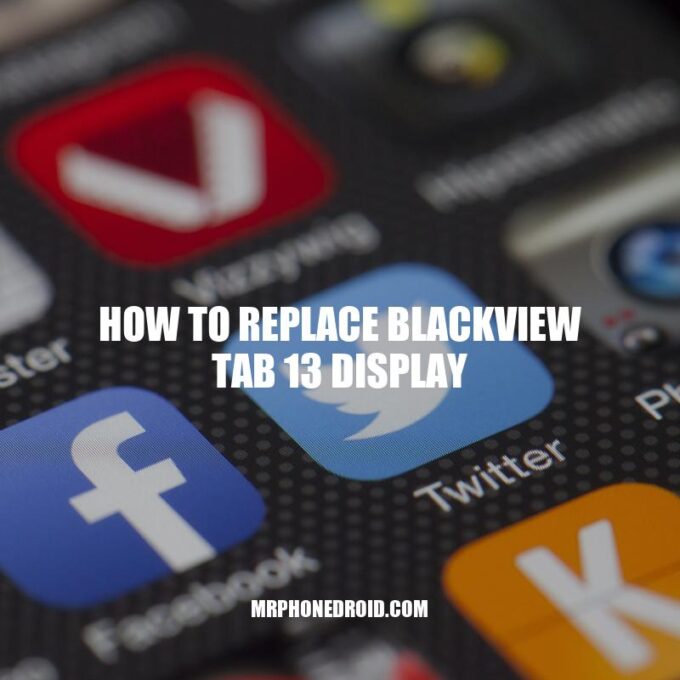 Easy Guide: How to Replace Blackview Tab 13 Display