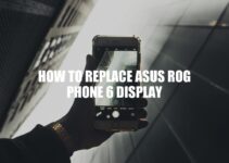 How to Replace Asus ROG Phone 6 Display: A Step-by-Step Guide