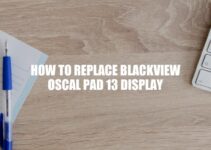 How to Replace Blackview Oscal Pad 13 Display: A Step-by-Step Guide
