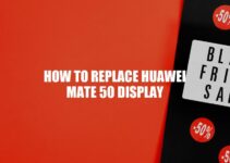 How to Replace Huawei Mate 50 Display: A Step-by-Step Guide