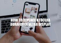 How to Replace Kyocera DuraForce Ultra Display: Step-by-Step Guide