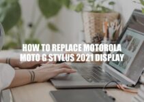 How to Replace Motorola Moto G Stylus 2021 Display: A Step-by-Step Guide