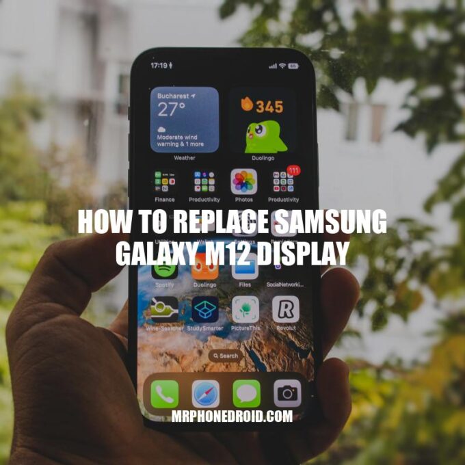How to Replace Samsung Galaxy M12 Display: DIY Guide