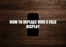 How to Replace Your vivo X Fold Display: A Step-by-Step Guide