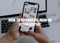 How to Replace ZTE Axon 40 Ultra Screen: Step-by-Step Guide
