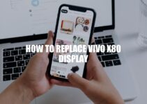 How to Replace vivo X80 Display: A Step-by-Step Guide