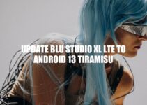 How to Update BLU Studio XL LTE to Android 13 Tiramisu