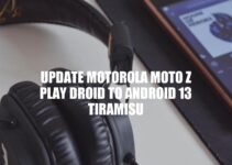 Motorola Moto Z Play Droid: Update to Android 13 Tiramisu