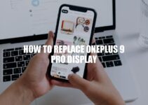 Ultimate Guide: How to Replace OnePlus 9 Pro Display Safely