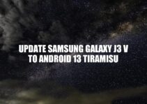 Update Samsung Galaxy J3 V to Android 13 Tiramisu: A Step-by-Step Guide
