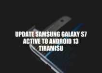 Update Samsung Galaxy S7 Active to Android 13: Benefits and How-To Guide.