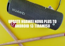 Update Your Huawei Nova Plus to Android 13 Tiramisu: A Step-by-Step Guide