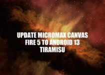 Upgrade Micromax Canvas Fire 5 to Android 13 Tiramisu: A Step-by-Step Guide
