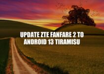 Upgrade ZTE Fanfare 2 to Android 13: Step-by-Step Guide