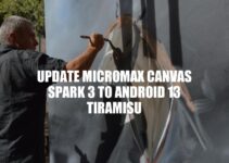 Upgrading Micromax Canvas Spark 3 to Android 13 Tiramisu: A Comprehensive Guide