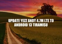 Yezz Andy 4.7M LTE: Update to Android 13 Tiramisu for Enhanced Performance